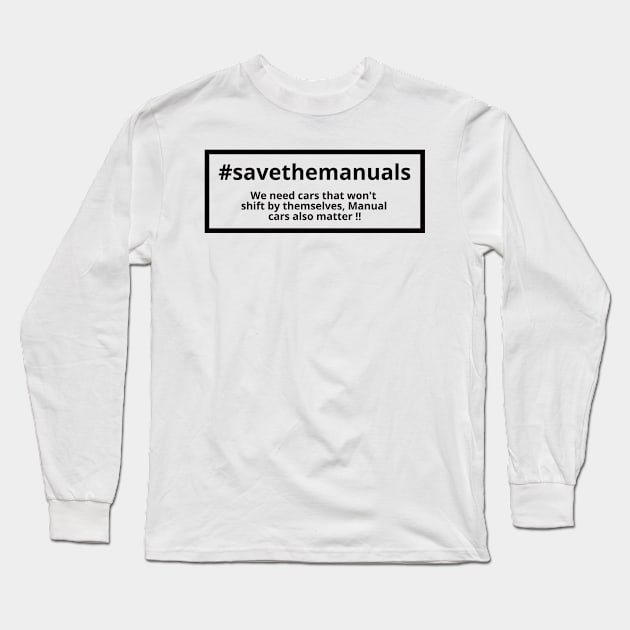 #Savethemanuals Long Sleeve T-Shirt by MOTOSHIFT